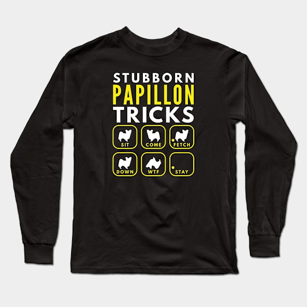 Stubborn Papillon Tricks - Dog Training Long Sleeve T-Shirt by DoggyStyles